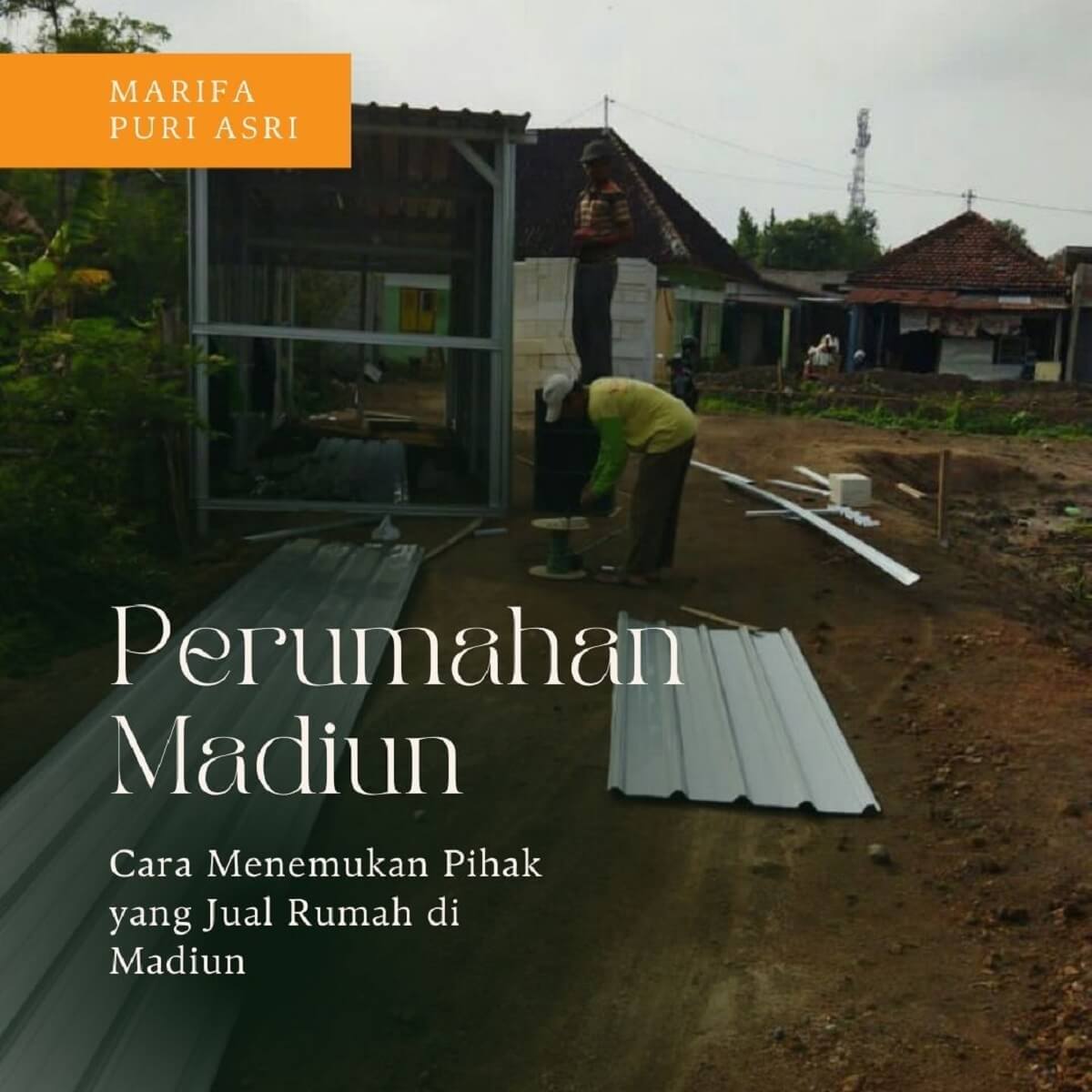 Cara Menemukan Pihak yang Jual Rumah di Madiun Cara Menemukan Pihak yang Jual Rumah di Madiun