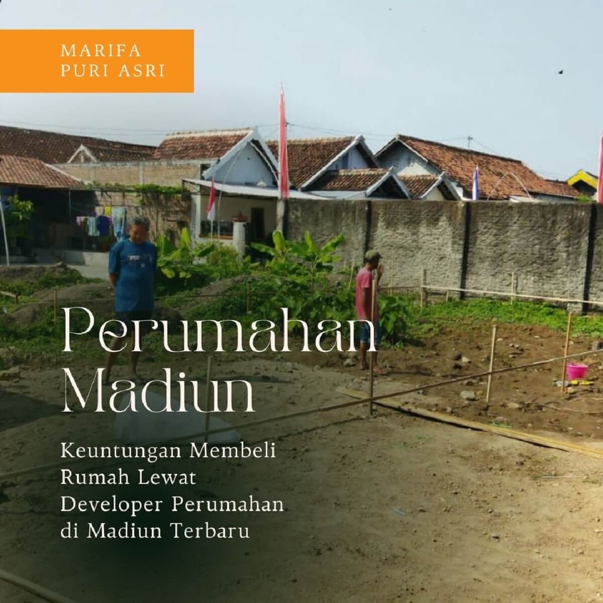 Keuntungan Membeli Rumah Lewat Developer Perumahan di Madiun Terbaru Keuntungan Membeli Rumah Lewat Developer Perumahan di Madiun Terbaru