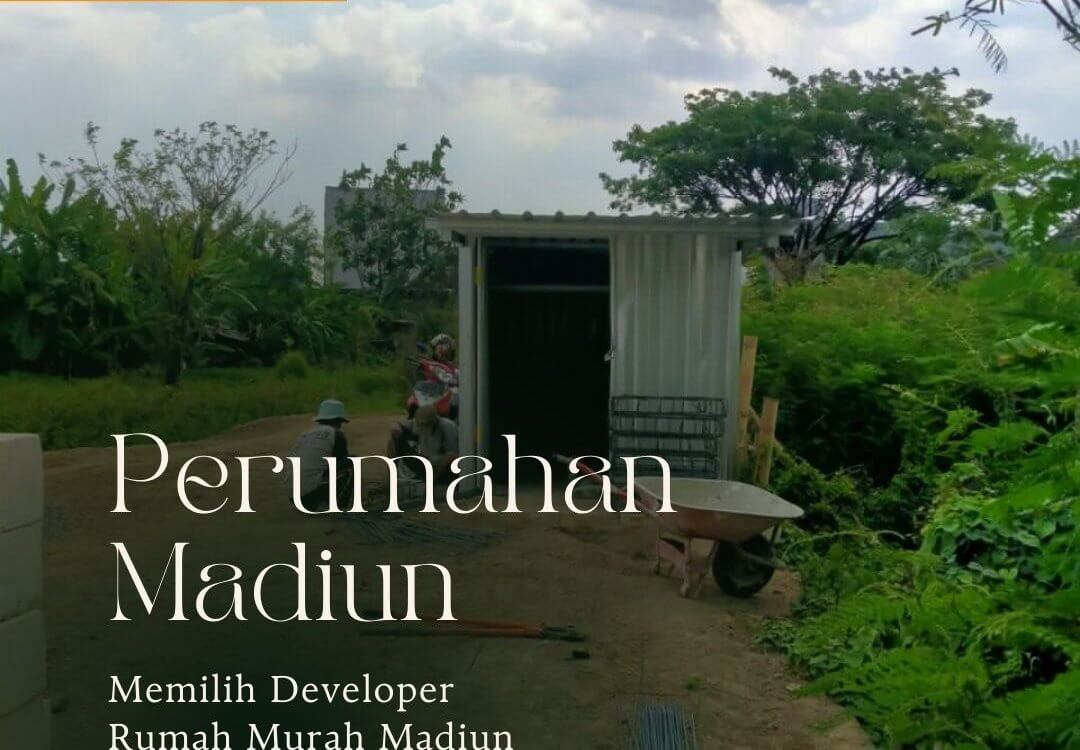 Rumah Murah Madiun Mana yang Developernya Kredibel? Rumah Murah Madiun Mana yang Developernya Kredibel?
