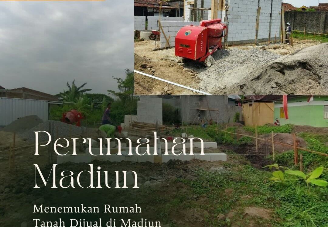 Menemukan Rumah Tanah Dijual di Madiun Kota yang Tepat Menemukan Rumah Tanah Dijual di Madiun Kota yang Tepat