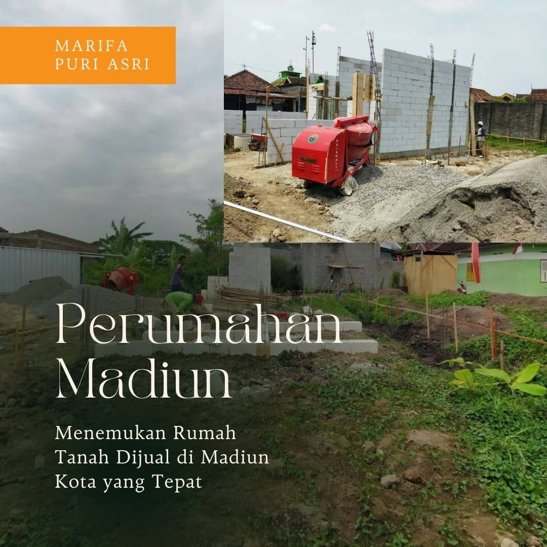 Menemukan Rumah Tanah Dijual di Madiun Kota yang Tepat Menemukan Rumah Tanah Dijual di Madiun Kota yang Tepat