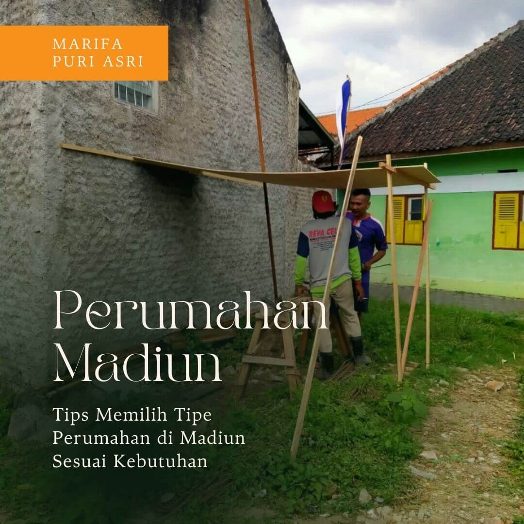Tips Memilih Tipe Perumahan di Madiun Sesuai Kebutuhan Tips Memilih Tipe Perumahan di Madiun Sesuai Kebutuhan