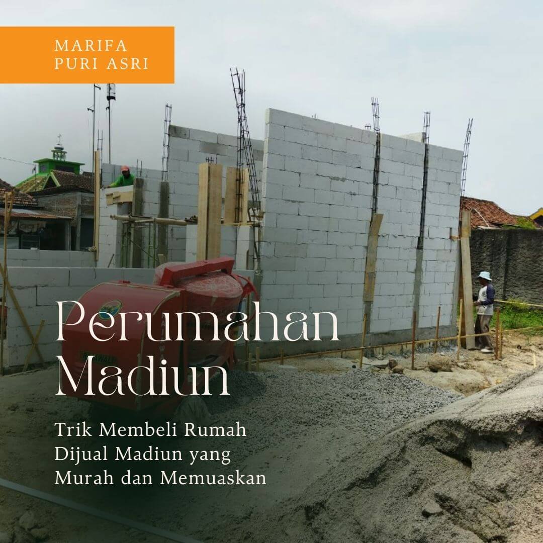 Trik Membeli Rumah Dijual Madiun yang Murah dan Memuaskan Trik Membeli Rumah Dijual Madiun yang Murah dan Memuaskan
